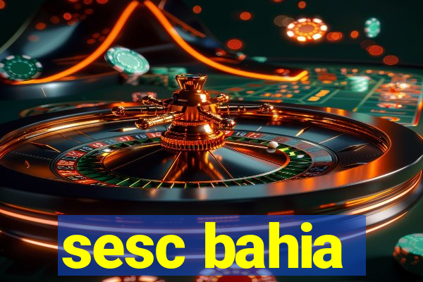 sesc bahia